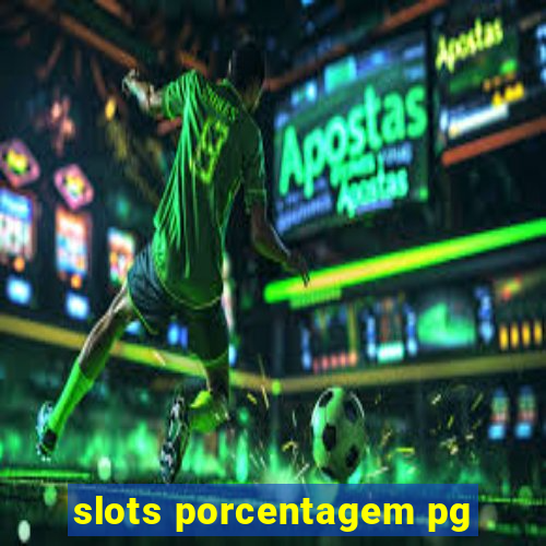 slots porcentagem pg